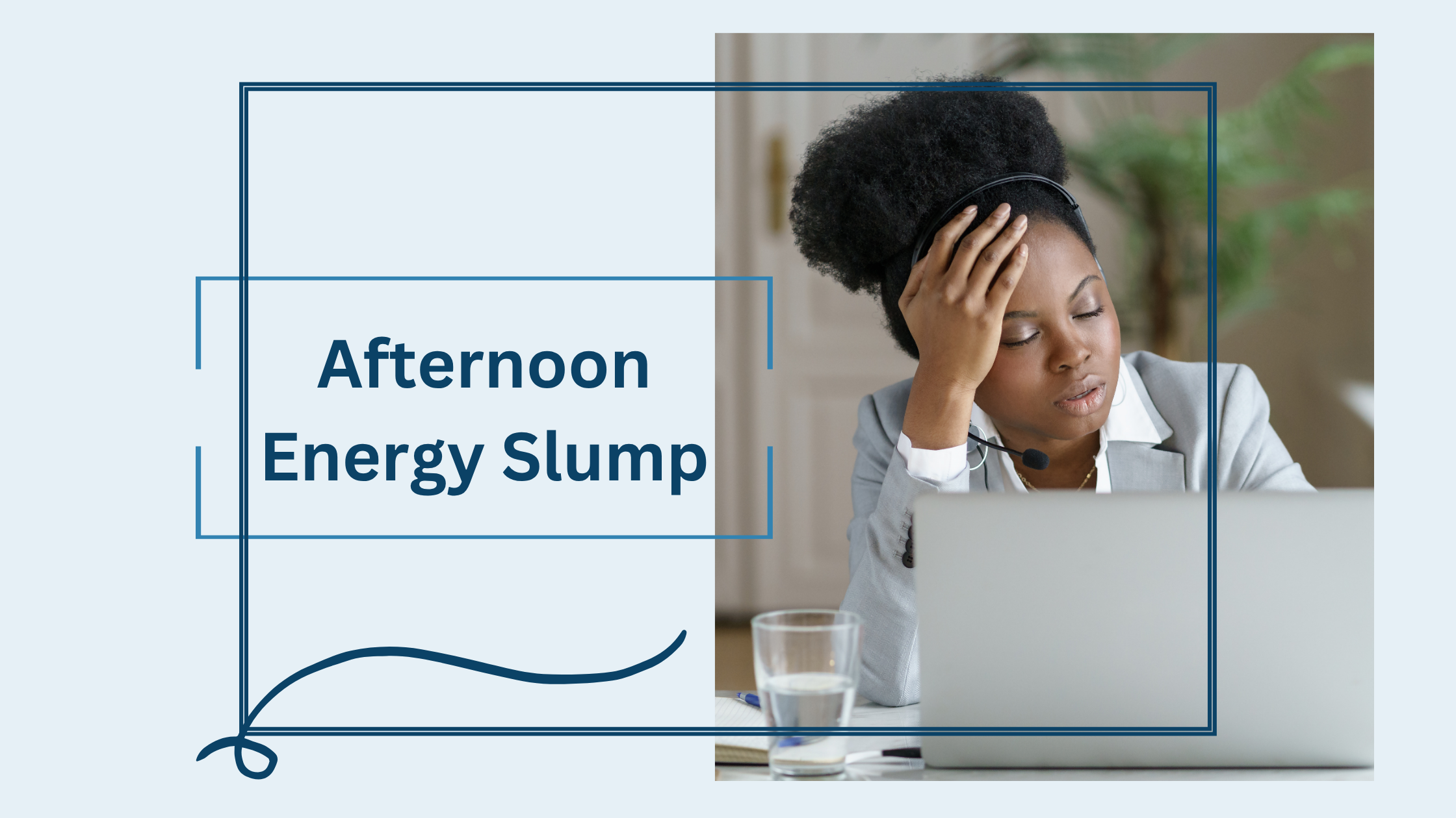 Afternoon Energy Slump